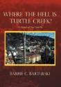 Where The Hell Is Turtle Creek? - Preview