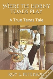 Capa do artigo Where The Horny Toads Play: A True Texas