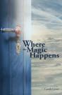 Where The Magic Happens - Preview