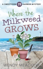 Where The Milkweed Grows