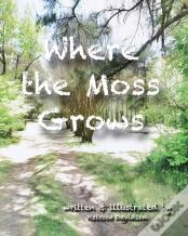 Where The Moss Grows