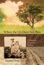 Where The Ox Does Not Plow - Preview