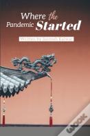 Where The Pandemic Started