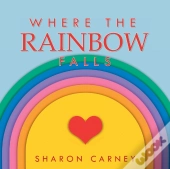 Where The Rainbow Falls