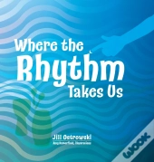 Where The Rhythm Takes Us