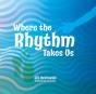 Where The Rhythm Takes Us - Preview
