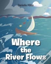 Where The River Flows