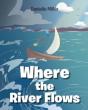 Where The River Flows - Preview