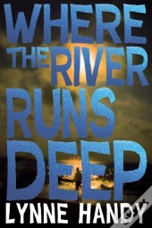 Where The River Runs Deep