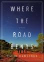 Where The Road Bends - Preview
