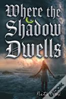 Where The Shadow Dwells