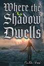 Where The Shadow Dwells - Preview