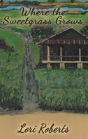 Where The Sweetgrass Grows - Preview