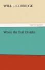Where The Trail Divides - Preview