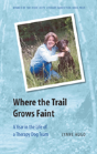 Where The Trail Grows Faint - Preview