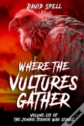 Where The Vultures Gather