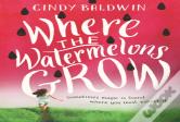 Where The Watermelons Grow