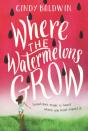 Where The Watermelons Grow - Preview