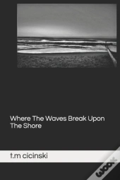 Where The Waves Break Upon The Shore