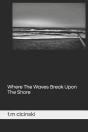 Where The Waves Break Upon The Shore - Preview