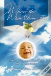 Where The White Dove Flies