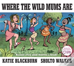 Capa do artigo Where The Wild Mums Are