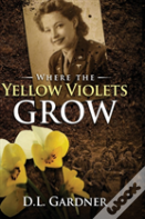 Where The Yellow Violets Grow