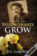 Where The Yellow Violets Grow
