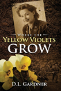 Where The Yellow Violets Grow - Preview