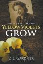 Where The Yellow Violets Grow - Preview