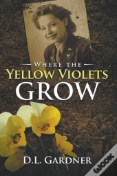 Where The Yellow Violets Grow