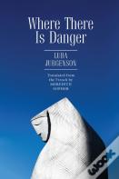 Where There Is Danger