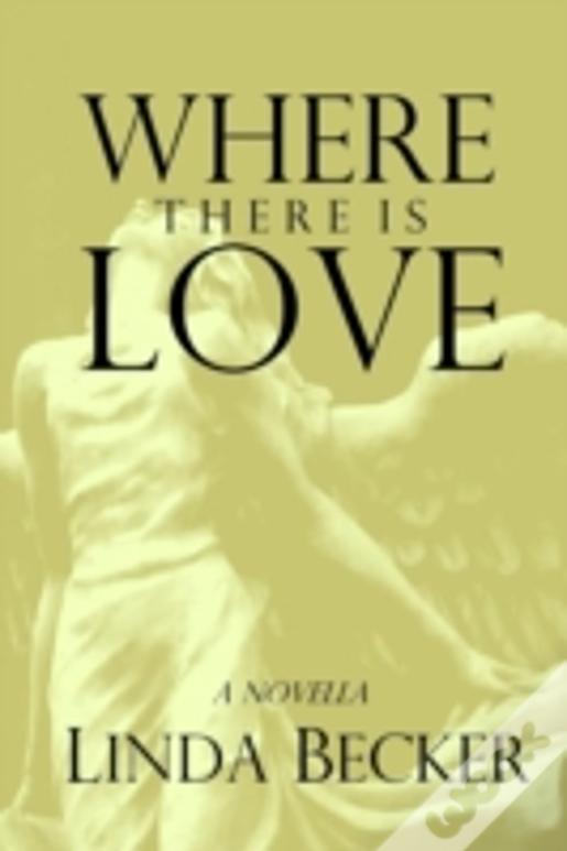 Where There Is Love