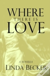 Where There Is Love