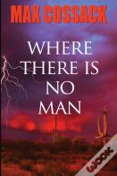 Where There Is No Man