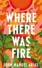 Where There Was Fire - Preview