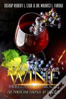 Where There'S No Wine There Can Be No Miracles