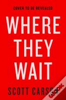 Where They Wait