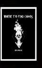 Where To Find Chaos - Preview