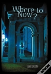 Where To Now?