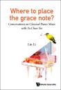 Where To Place The Grace Note?: Conversations On Classical Piano Music With Yu Chun Yee - Preview