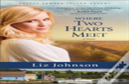Where Two Hearts Meet Â€“ A Novel
