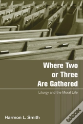 Where Two Or Three Are Gathered