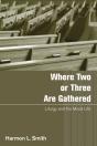 Where Two Or Three Are Gathered - Preview