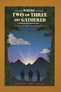 Where Two Or Three Are Gathered - Preview