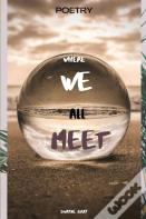 "Where We All Meet"