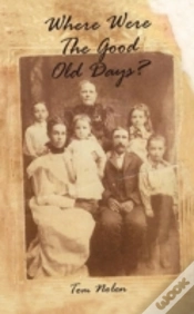 Capa do artigo Where Were The Good Old Days?