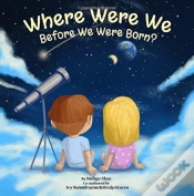 Capa do artigo Where Were We Before We Were Born?