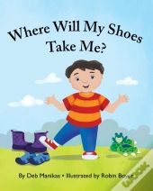 Where Will My Shoes Take Me?
