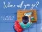 Where Will You Go? - Preview